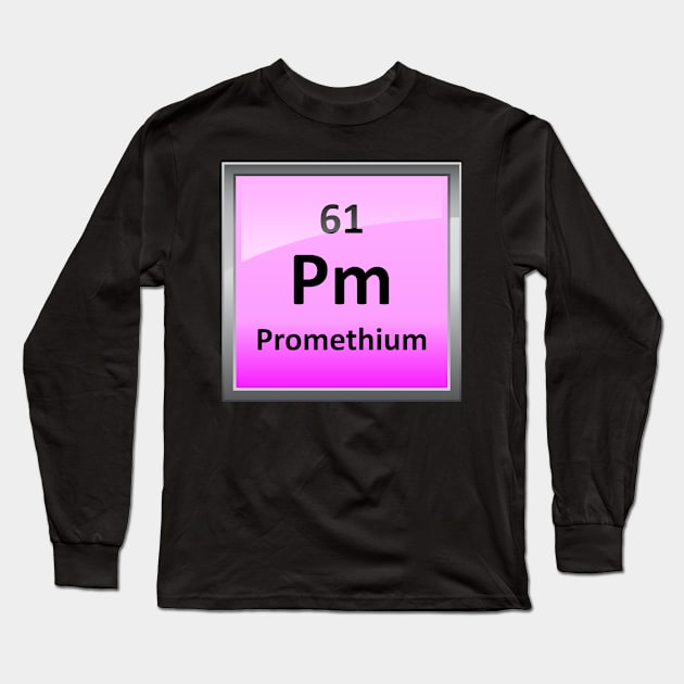 Promethium Periodic Table Element Symbol Long Sleeve T-Shirt by sciencenotes